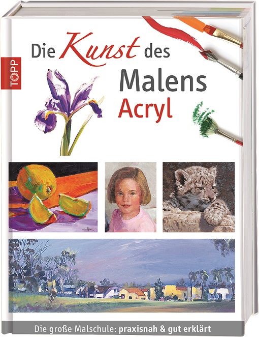Die Kunst des Malens: Acryl