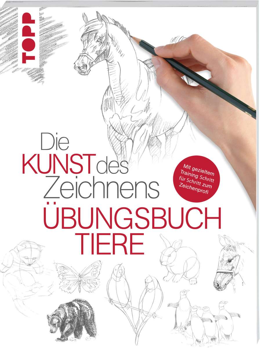Die Kunst des Zeichnens Übungsbuch Tiere
